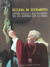 Carica l'immagine nel visualizzatore di Gallery, ECCLESIA DE EUCHARISTIA LETTERA ENCICLICA