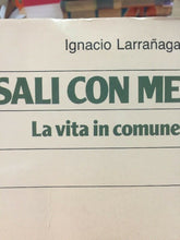 Carica l'immagine nel visualizzatore di Gallery, SALI CON ME LA VITA IN COMUNE I. LARRANAGA B391