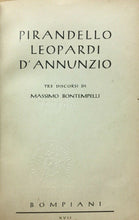 Carica l'immagine nel visualizzatore di Gallery, PIRANDELLO LEOPARDI D’ANNUNZIO TRE DISCORSI DI M. BONTEMPELLI 1938 C06