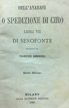 Carica l'immagine nel visualizzatore di Gallery, DELL’ANABASI O SPEDIZIONE DI CIRO SENOFONTE 1883 C174