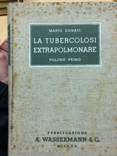 Carica l'immagine nel visualizzatore di Gallery, LA TUBERCOLOSI EXTRAPOLMONARE M. DONATI 1936 E122