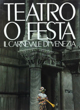 Carica l'immagine nel visualizzatore di Gallery, TEATRO O FESTA IL CARNEVALE DI VENEZIA G524