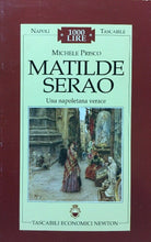 Carica l'immagine nel visualizzatore di Gallery, MATILDE SERAO UNA NAPOLETANA VERACE M. PRISCO NAPOLI TASCABILE N.7 NEWTON G676