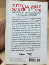 Carica l'immagine nel visualizzatore di Gallery, TUTTE LE BALLE SU BERLUSCONI MANUALE DI CONVERSAZIONE POLITICA ELETTORALE I452