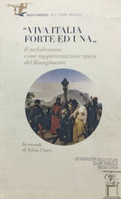 Carica l'immagine nel visualizzatore di Gallery, VIVA ITALIA FORTE E UNA IL MELODRAMMA COME RAPPRESENTAZIONE EPICA DEL RISORG J60