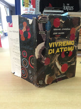 Carica l'immagine nel visualizzatore di Gallery, VIVREMO DI ATOMI G. LOWENTHAL J. HAUSEN I ED. 1957 J134