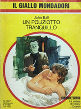 Carica l'immagine nel visualizzatore di Gallery, UN POLIZIOTTO TRANQUILLO J. BALL IL GIALLO MONDADORI N.1627 J892