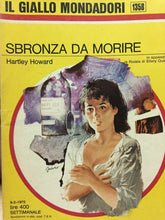 Carica l'immagine nel visualizzatore di Gallery, SBRONZA DA MORIRE H. HOWARD IL GIALLO MONDADORI N.1358 J992