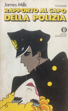 Carica l'immagine nel visualizzatore di Gallery, RAPPORTO AL CAPO DELLA POLIZIA J. MILLS OSCAR MONDADORI J1070