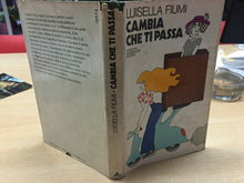 Carica l'immagine nel visualizzatore di Gallery, CAMBIA CHE TI PASSA L. FIUMI MONDADORI K322