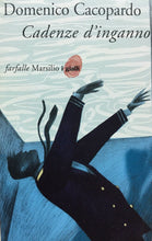 Carica l'immagine nel visualizzatore di Gallery, CADENZE D’INGANNO D. CACOPARDO MARSILIO L30