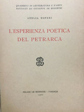 Carica l'immagine nel visualizzatore di Gallery, L’ESPERIENZA POETICA DEL PETRARCA A. NOFERI 1962 L273