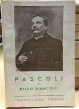 Carica l'immagine nel visualizzatore di Gallery, PASCOLI P. BIANCONI MORCELLIANA 1935 L443
