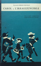 Carica l'immagine nel visualizzatore di Gallery, CAROL O L’IRRAGGIUNGIBILE W. SOMMERSET MAUGHAM ACADEMIA 1949 L505