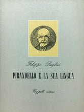 Carica l'immagine nel visualizzatore di Gallery, PIRANDELLO E LA SUA LINGUA F. PUGLISI 1962 M156