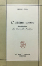 Carica l'immagine nel visualizzatore di Gallery, L’ULTIMA ASCESA INTRODUZIONE ALLA LETTURA DEL PARADISO U. COSMO 1965 M216