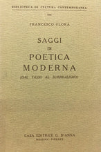 Carica l'immagine nel visualizzatore di Gallery, SAGGI DI POETICA MODERNA DAL TASSO AL SURREALISMO F. FLORA 1949 M413