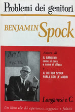 Carica l'immagine nel visualizzatore di Gallery, PROBLEMI DEI GENITORI B. SPOCK I ED. 1964 LONGANESI M440
