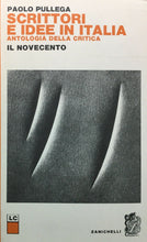 Carica l'immagine nel visualizzatore di Gallery, SCRITTORI E IDEE IN ITALIA IL NOVECENTO P. PULLEGA ZANICHELLI 1975 N91