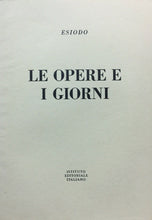 Carica l'immagine nel visualizzatore di Gallery, LE OPERE E I GIORNI ESIODO TRAD. E COMMENTO A. COLONNA 1967 N167