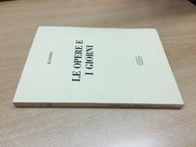 Carica l'immagine nel visualizzatore di Gallery, LE OPERE E I GIORNI ESIODO TRAD. E COMMENTO A. COLONNA 1967 N167