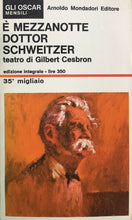 Carica l'immagine nel visualizzatore di Gallery, È MEZZANOTTE DOTTOR SCHWEITZER G. CESBRON OSCAR MENSILI  N274