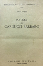 Carica l'immagine nel visualizzatore di Gallery, POSTILLE AL CARDUCCI BARBARO M. PETRINI 1963 N301
