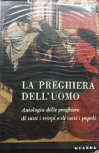 Carica l'immagine nel visualizzatore di Gallery, LA PREGHIERA DELL’UOMO ANTOLOGIA DELLE PREGHIERE DI TUTTI I TEMPI... 1957 N326