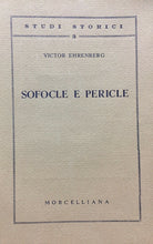 Carica l'immagine nel visualizzatore di Gallery, SOFOCLE E PERICLE V. EHRENBERG MORCELLIANA 1959 O205