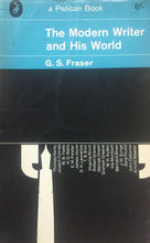 Carica l'immagine nel visualizzatore di Gallery, THE MODERN WRITER AND HIS WORLD G. S. FRASER 1964 O258
