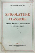 Carica l'immagine nel visualizzatore di Gallery, SPIGOLATURE CLASSICHE ASPETTI DI VITA E DI PENSIERO GRECO-ROMANO V. D’AGOST U97