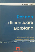 Carica l'immagine nel visualizzatore di Gallery, PER NON DIMENTICARE BARBIANA R. FINI U207