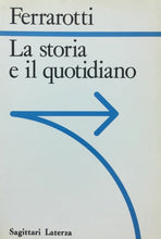 Carica l'immagine nel visualizzatore di Gallery, LA STORIA E IL QUOTIDIANO FERRAROTTI U215