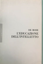 Carica l'immagine nel visualizzatore di Gallery, L’EDUCAZIONE DELL’INTELLETTO M. DE ROSE U262