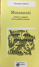 Carica l'immagine nel visualizzatore di Gallery, MUTAMENTI CULTURE E SOGGETTI DI UN PUBBLICO SOCIALE G. COTTURRI U278