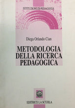 Carica l'immagine nel visualizzatore di Gallery, METODOLOGIA DELLA RICERCA PEDAGOGICA D. ORLANDO CIAN U336