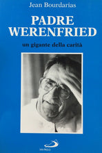 Carica l'immagine nel visualizzatore di Gallery, PADRE WERENFRIED UN GIGANTE DELLA CARITÀ J. BOURDARIAS U388