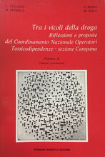 Carica l'immagine nel visualizzatore di Gallery, TRA I VICOLI DELLA DROGA AA. VV. U425