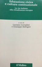 Carica l'immagine nel visualizzatore di Gallery, EDUCAZIONE CIVICA E CULTURA COSTITUZIONALE LA VIA ITALIANA ALLA... U433