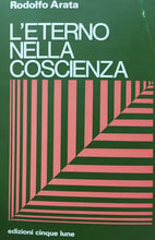 Carica l'immagine nel visualizzatore di Gallery, L’ETERNO NELLA COSCIENZA R. ARATA U437