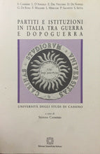 Carica l'immagine nel visualizzatore di Gallery, PARTITI E ISTITUZIONI IN ITALIA TRA GUERRA E DOPOGUERRA S. CASMIRRI U501