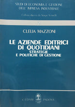 Carica l'immagine nel visualizzatore di Gallery, LE AZIENDE EDITRICI DI QUOTIDIANI STRATEGIE E POLITICHE DI GESTIONE MAZZONI L759