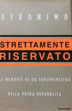 Carica l'immagine nel visualizzatore di Gallery, STRETTAMENTE RISERVATO MEMORIE DI UN SUPERMINISTRO DELLA PRIMA REPUBBLICA K744