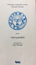Carica l'immagine nel visualizzatore di Gallery, VENTI PARALLELI POESIE G. A. LEONE G. PICARDO N610