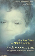 Carica l'immagine nel visualizzatore di Gallery, NICOLA È ACCANTO A ME MIO FIGLIO MI PARLA ANCORA DALL’ALDILA’ C. Pisani O648