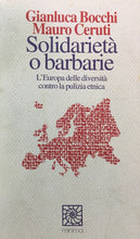 Carica l'immagine nel visualizzatore di Gallery, SOLIDARIETÀ O BARBARIE L’EUROPA DELLE DIVERSITÀ CONTRO LA PULIZIA ETNICA O820