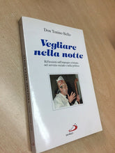 Carica l'immagine nel visualizzatore di Gallery, VEGLIARE NELLA NOTTE DON TONINO BELLO O831