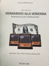 Carica l'immagine nel visualizzatore di Gallery, MONUMENTO ALLA VERGOGNA ANATOMIA DI UNA MISTIFICAZIONE G. MONTEFUSCO D672