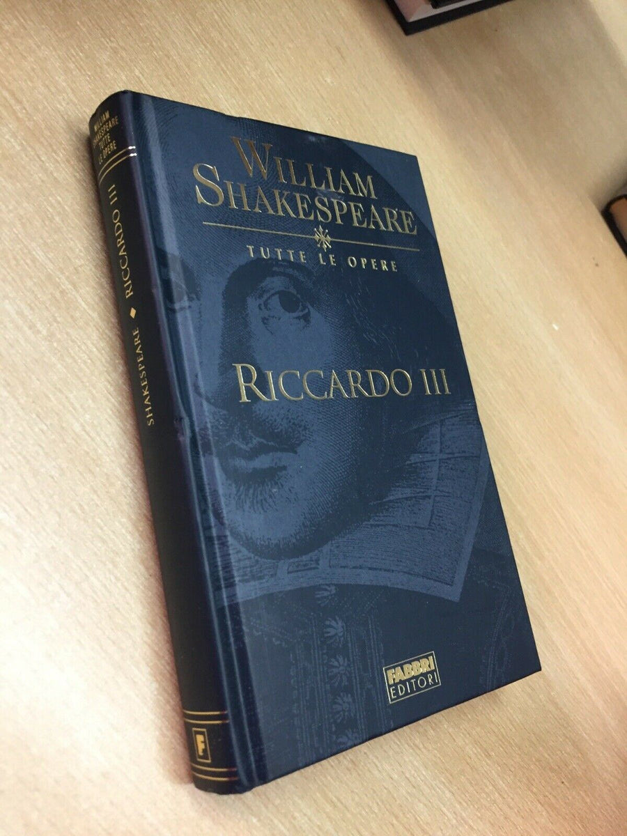 RICCARDO III WILLIAM SHAKESPEARE TUTTE LE OPERE FABBRI EDITORI E658