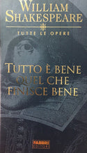 Carica l'immagine nel visualizzatore di Gallery, TUTTO È BENE QUEL CHE FINISCE BENE WILLIAM SHAKESPEARE TUTTE LE OPERE E660